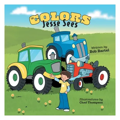 "The Colors Jesse Sees" - "" ("Bartel Bob")(Paperback)