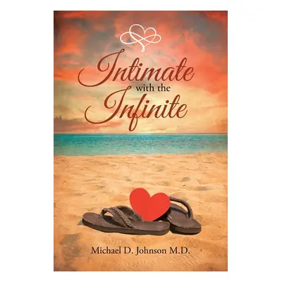 "Intimate with the Infinite" - "" ("Johnson Michael D.")(Paperback)