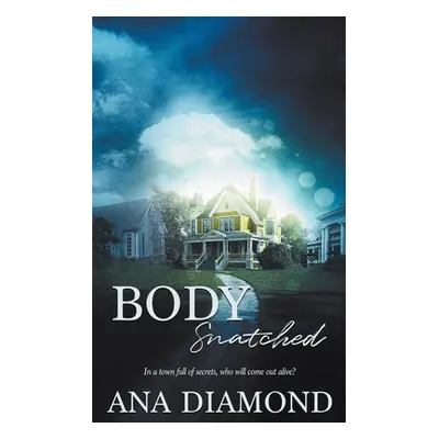 "Body Snatched" - "" ("Diamond Ana")(Paperback)