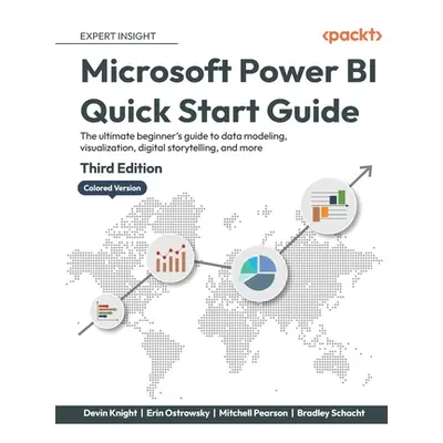 "Microsoft Power BI Quick Start Guide - Third Edition: The ultimate beginner's guide to data mod