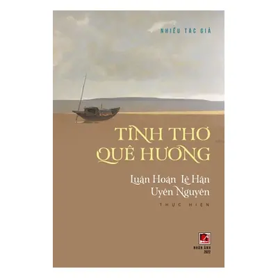 "Tnh Thơ Qu Hương (soft cover)" - "" ("Luan Hoan")(Paperback)