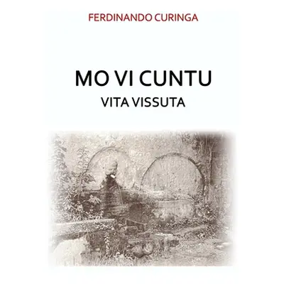 "Mo vi cuntu: Vita Vissuta" - "" ("Curinga Ferdinando")(Paperback)