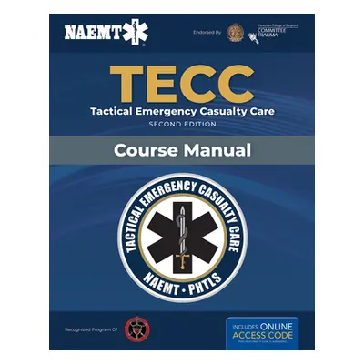 "Spanish Tecc: Atencin Tctica a Vctimas En Emergencias, Segunda Edicin, Manual del Curso: Atenci