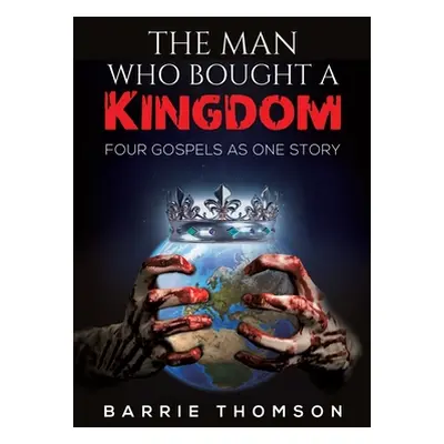 "The Man Who Bought a Kingdom" - "" ("Thomson Barrie")(Paperback)