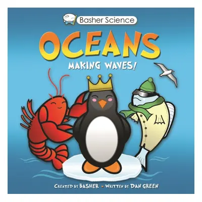 "Basher Science: Oceans" - "" ("Green Dan")(Paperback / softback)