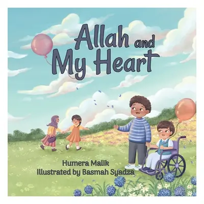 "Allah and My Heart: A book about feelings for Muslim children" - "" ("Syadza Basmah")(Paperback