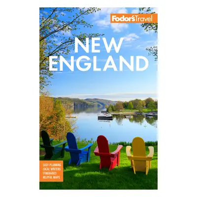 "Fodor's New England: With the Best Fall Foliage Drives, Scenic Road Trips, and Acadia National 