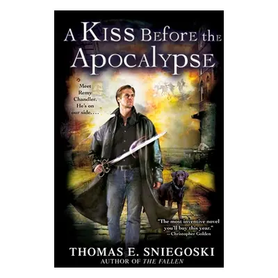 "A Kiss Before the Apocalypse" - "" ("Sniegoski Thomas E.")(Paperback)