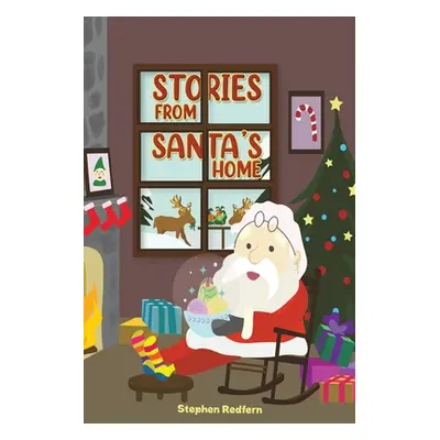 "Stories From Santa's Home" - "" ("Redfern Stephen")(Paperback)