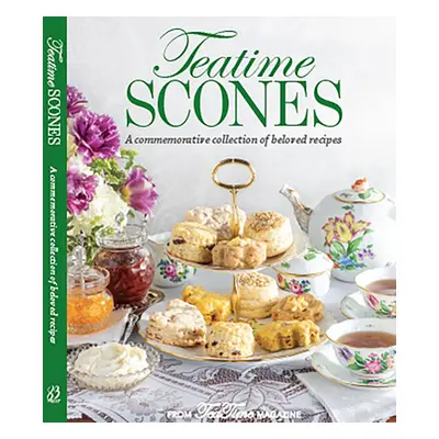 "Teatime Scones: From the Editors of Teatime Magazine" - "" ("Reeves Lorna")(Pevná vazba)