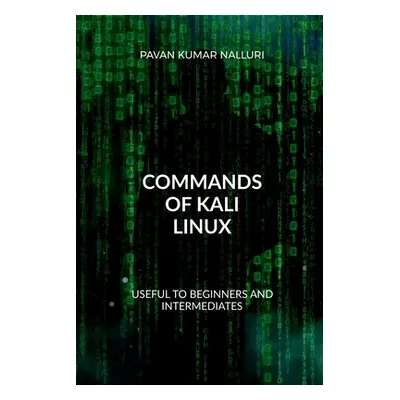 "Commands of Kali Linux" - "" ("Kumar Pavan")(Paperback)