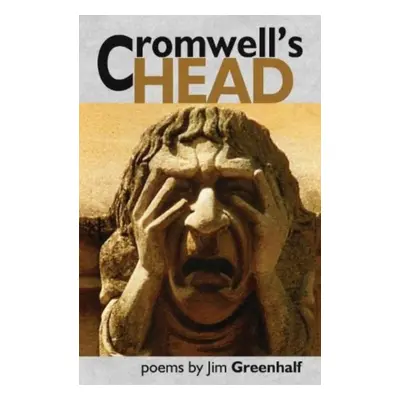 "Cromwell's Head" - "" ("Greenhalf Jim")(Paperback / softback)