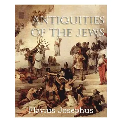 "Antiquities of the Jews" - "" ("Josephus Flavius")(Paperback)