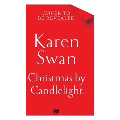 "Christmas by Candlelight: A Cozy, Escapist Festive Treat of a Novel" - "" ("Swan Karen")(Paperb