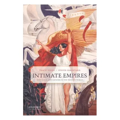 "Intimate Empires: Body, Race, and Gender in the Modern World" - "" ("Rizzo Tracey")(Paperback)