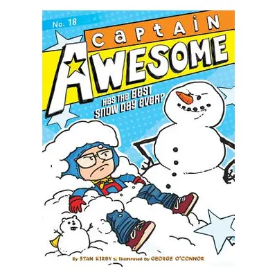 "Captain Awesome Has the Best Snow Day Ever?, 18" - "" ("Kirby Stan")(Paperback)