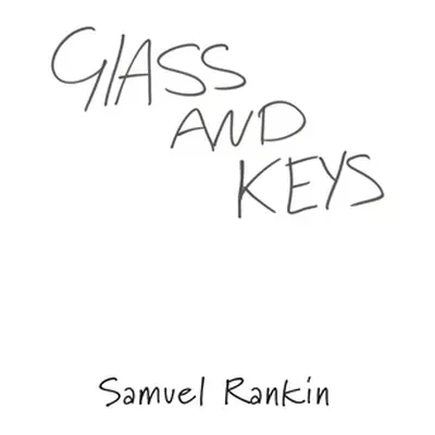 "Glass and Keys" - "" ("Rankin Samuel")(Paperback)