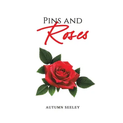 "Pins and Roses" - "" ("Seeley Autumn")(Paperback)