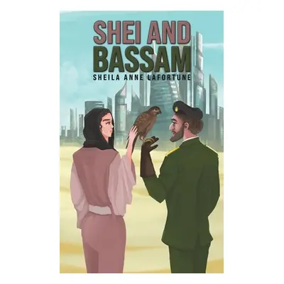 "Shei and Bassam" - "" ("Lafortune Sheila Anne")(Paperback)