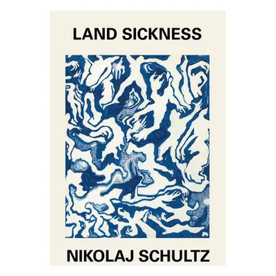 "Land Sickness" - "" ("Schultz Nikolaj")(Pevná vazba)