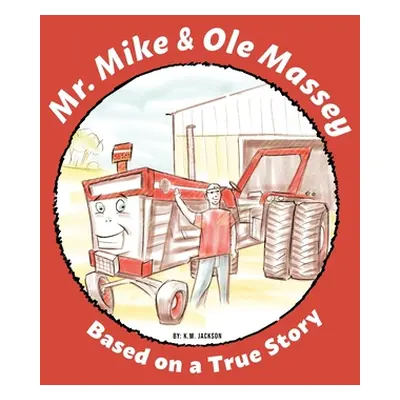 "Mr. Mike and Ole Massey" - "" ("Jackson K. M.")(Paperback)