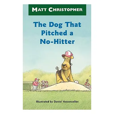 "The Dog That Pitched a No-Hitter" - "" ("Christopher Matt")(Paperback)