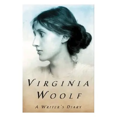 "A Writer's Diary: Being Extracts from the Diary of Virginia Woolf" - "" ("Woolf Virginia")(Pape