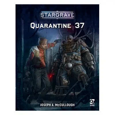 "Stargrave: Quarantine 37" - "" ("McCullough Joseph A.")(Paperback)