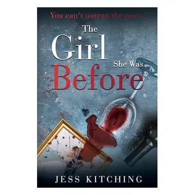 "The Girl She Was Before" - "" ("Kitching Jess")(Paperback)