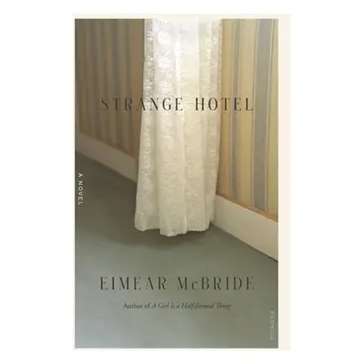 "Strange Hotel" - "" ("McBride Eimear")(Paperback)