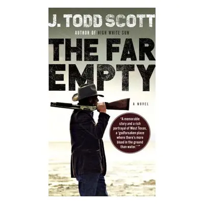 "The Far Empty" - "" ("Scott J. Todd")(Mass Market Paperbound)