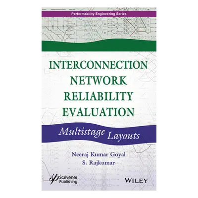 "Interconnection Network Reliability Evaluation: Multistage Layouts" - "" ("Goyal Neeraj Kumar")