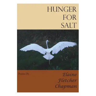 "Hunger for Salt" - "" ("Chapman Elaine Fletcher")(Paperback)