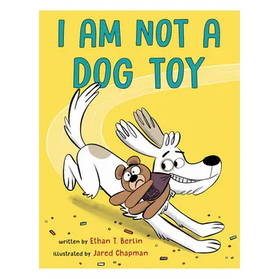 "I Am Not a Dog Toy" - "" ("Berlin Ethan T.")(Pevná vazba)