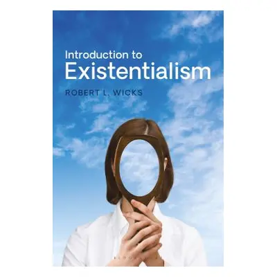 "Introduction to Existentialism: From Kierkegaard to the Seventh Seal" - "" ("Wicks Robert L.")(