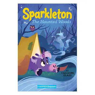 "Sparkleton #5: The Haunted Woods" - "" ("Glass Calliope")(Pevná vazba)