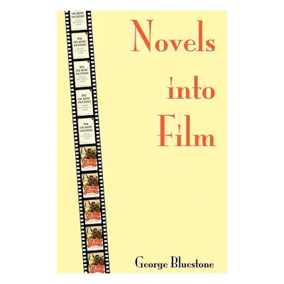 "Novels Into Film" - "" ("Bluestone George")(Paperback)