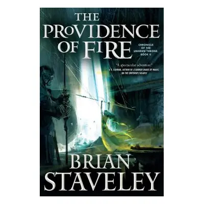 "The Providence of Fire: Chronicle of the Unhewn Throne, Book II" - "" ("Staveley Brian")(Paperb