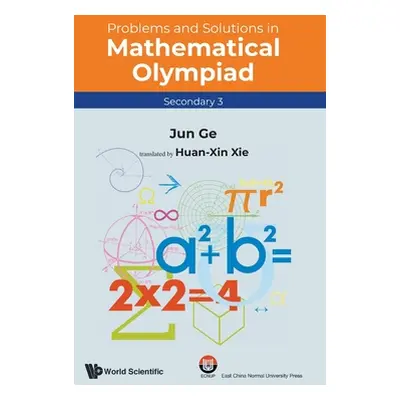 "Problems and Solutions in Mathematical Olympiad (Secondary 3)" - "" ("Ge Jun")(Pevná vazba)