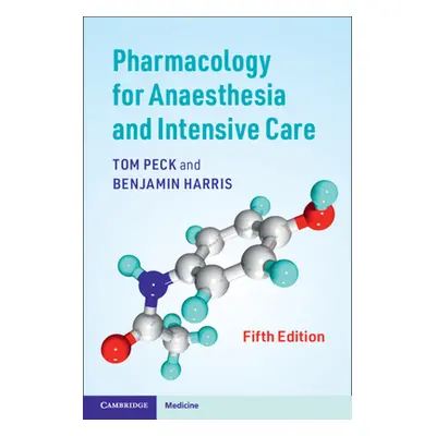 "Pharmacology for Anaesthesia and Intensive Care" - "" ("Peck Tom")(Paperback)