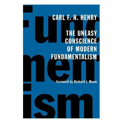 "The Uneasy Conscience of Modern Fundamentalism" - "" ("Henry Carl F. H.")(Paperback)