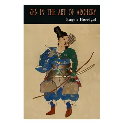 "Zen in the Art of Archery" - "" ("Herrigel Eugen")(Paperback)