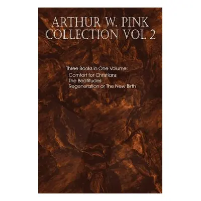 "Arthur W. Pink Collection Vol 2" - "" ("Pink Arthur W.")(Paperback)