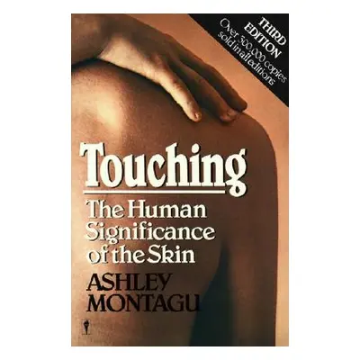 "Touching: The Human Significance of the Skin" - "" ("Montagu Ashley")(Paperback)