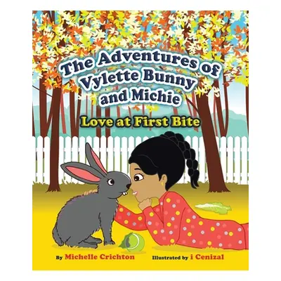 "The Adventures of Vylette Bunny and Michie: Love at First Bite" - "" ("Crichton Michelle")(Pape