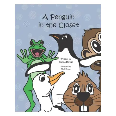 "A Penguin in the Closet" - "" ("Dwyer Mark")(Paperback)