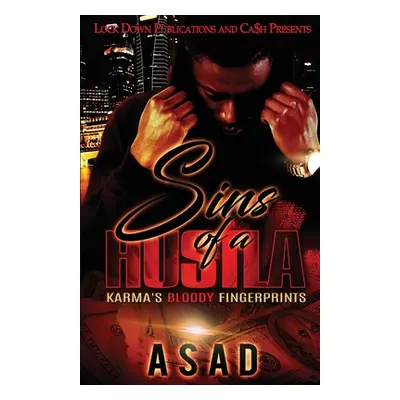 "Sins of a Hustla: Karma's Bloody Fingerprints" - "" ("Asad")(Paperback)