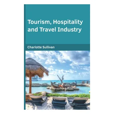 "Tourism, Hospitality and Travel Industry" - "" ("Sullivan Charlotte")(Pevná vazba)