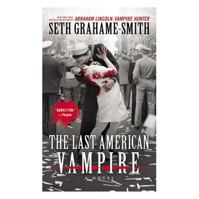 "The Last American Vampire" - "" ("Grahame-Smith Seth")(Pevná vazba)