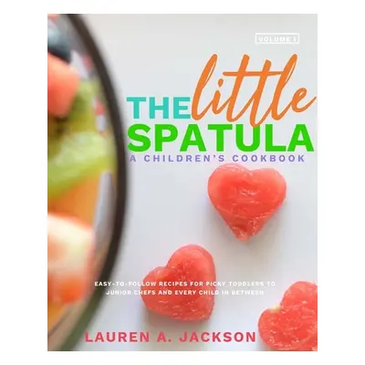 "The Little Spatula" - "" ("Jackson Lauren a.")(Paperback)